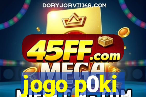 jogo p0ki